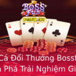 Ban Ca Oi Thuong Bossfun Kham Pha Trai Nghiem Giai Tri Inh Cao 1