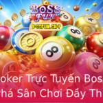 Chơi Poker Trực Tuyến Bossfun - Khám Phá Sân Chơi Đầy Thú Vị và Cơ Hội Kiếm Tiền 2 Choi Poker Truc Tuyen Bossfun Kham Pha San Choi Ay Thu Vi Va Co Hoi Kiem Tien