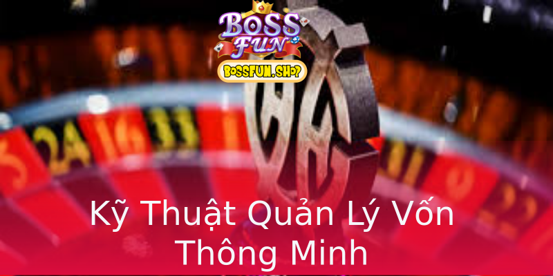Kỹ Thuật Quản Lý Vốn Thông Minh Kỹ Thuật Quản Lý Vốn Thông Minh