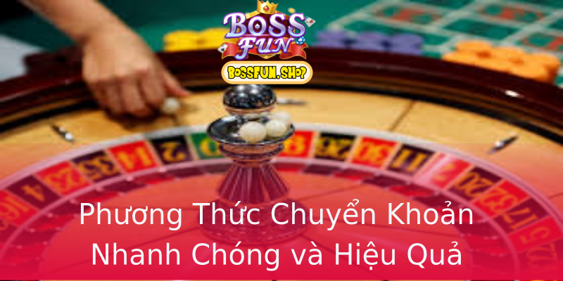 Phương Thức Chuyển Khoản Nhanh Chóng và Hiệu Quả Phương Thức Chuyển Khoản Nhanh Chóng và Hiệu Quả