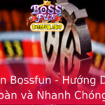 Rut Tien Bossfun Huong Dan An Toan Va Nhanh Chong