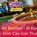 Tool No Hu Bossfun Bi Kip Chinh Phuc Inh Cao Giai Thuong