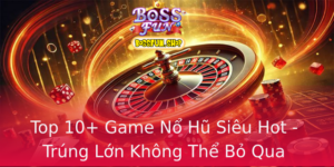 Top 10 Game No Hu Sieu Hot Trung Lon Khong The Bo Qua